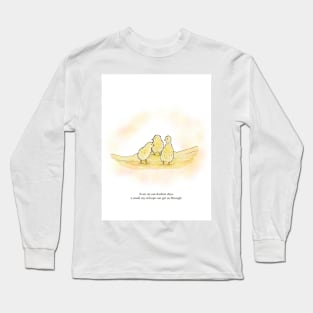 Baby chicks, even on our darkest days, a ray of hope, spirt animals Long Sleeve T-Shirt